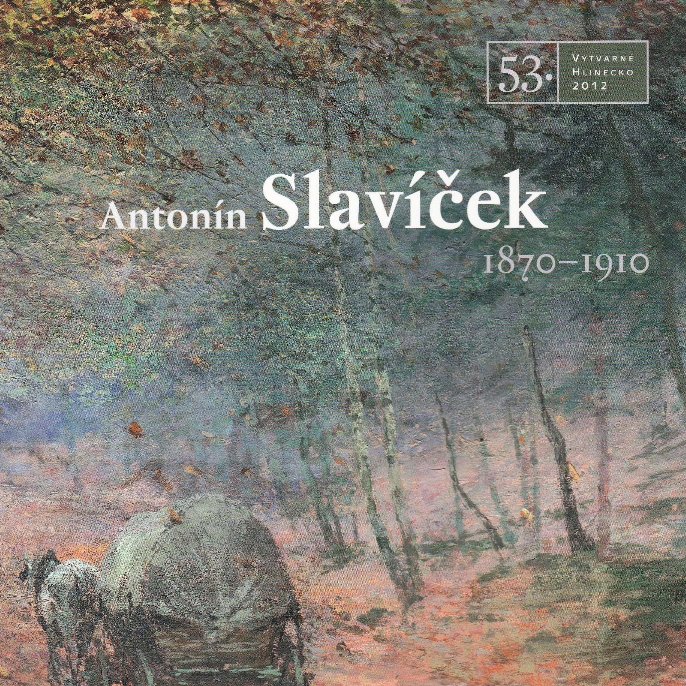 53. Výtvarné Hlinecko 2012 – Antonín Slavíček