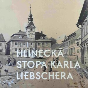 Hlinecká stopa Karla Liebschera
