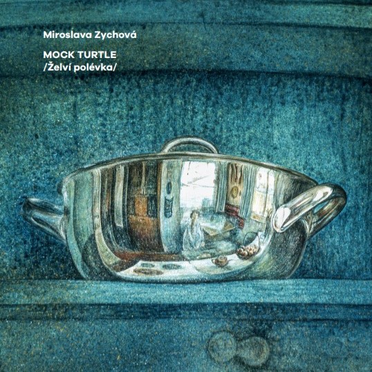 Miroslava Zychová - Mock turtle