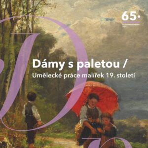Dámy s paletou / umělecké práce malířek 19. století