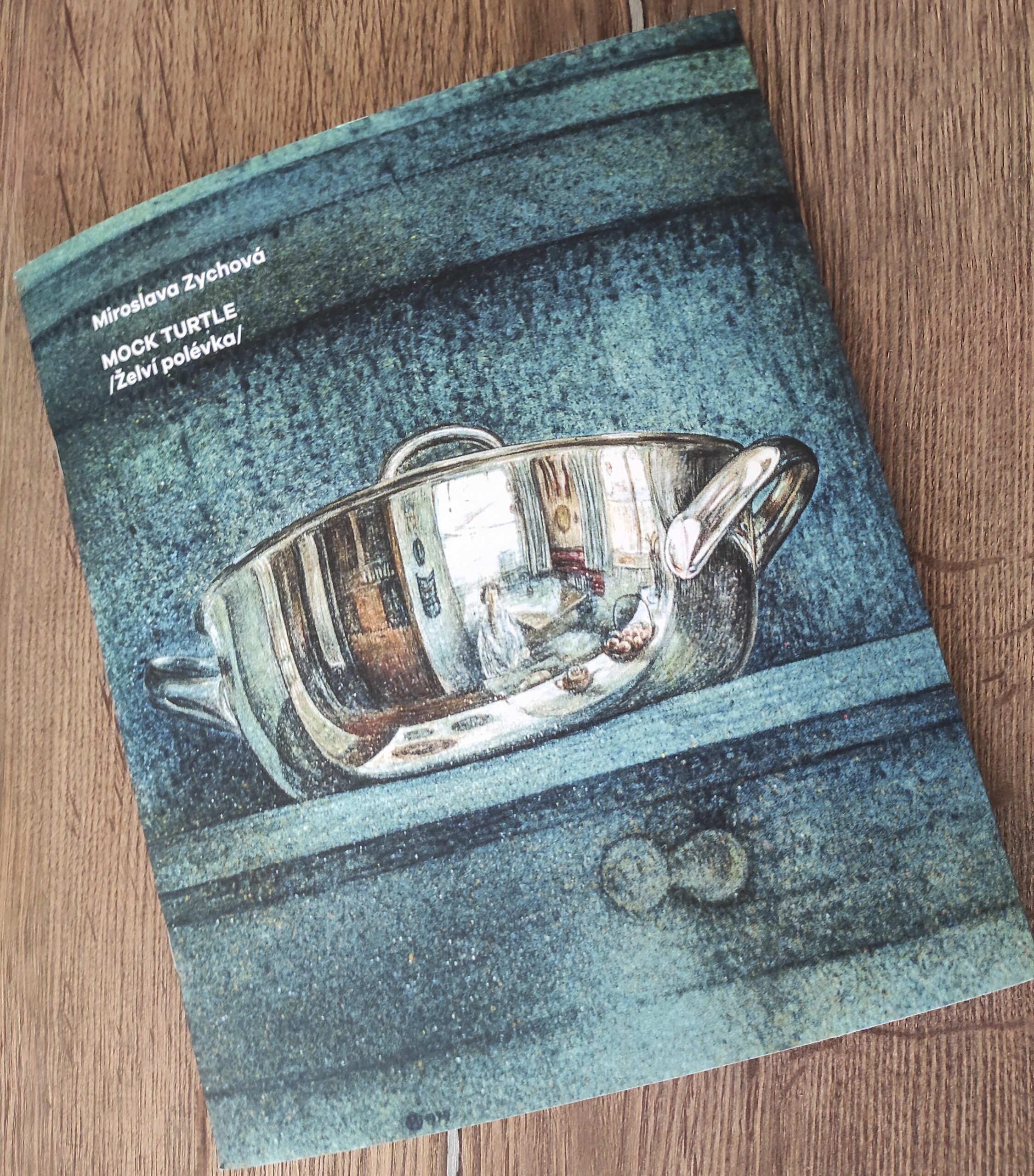Miroslava Zychová - Mock Turtle /Želví polévka/ - Obrázek 2